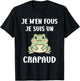 Funny Toads Animals Je m'en fous je suis un Crapaud , Black, S T-Shirt - T-Shirt | Black
