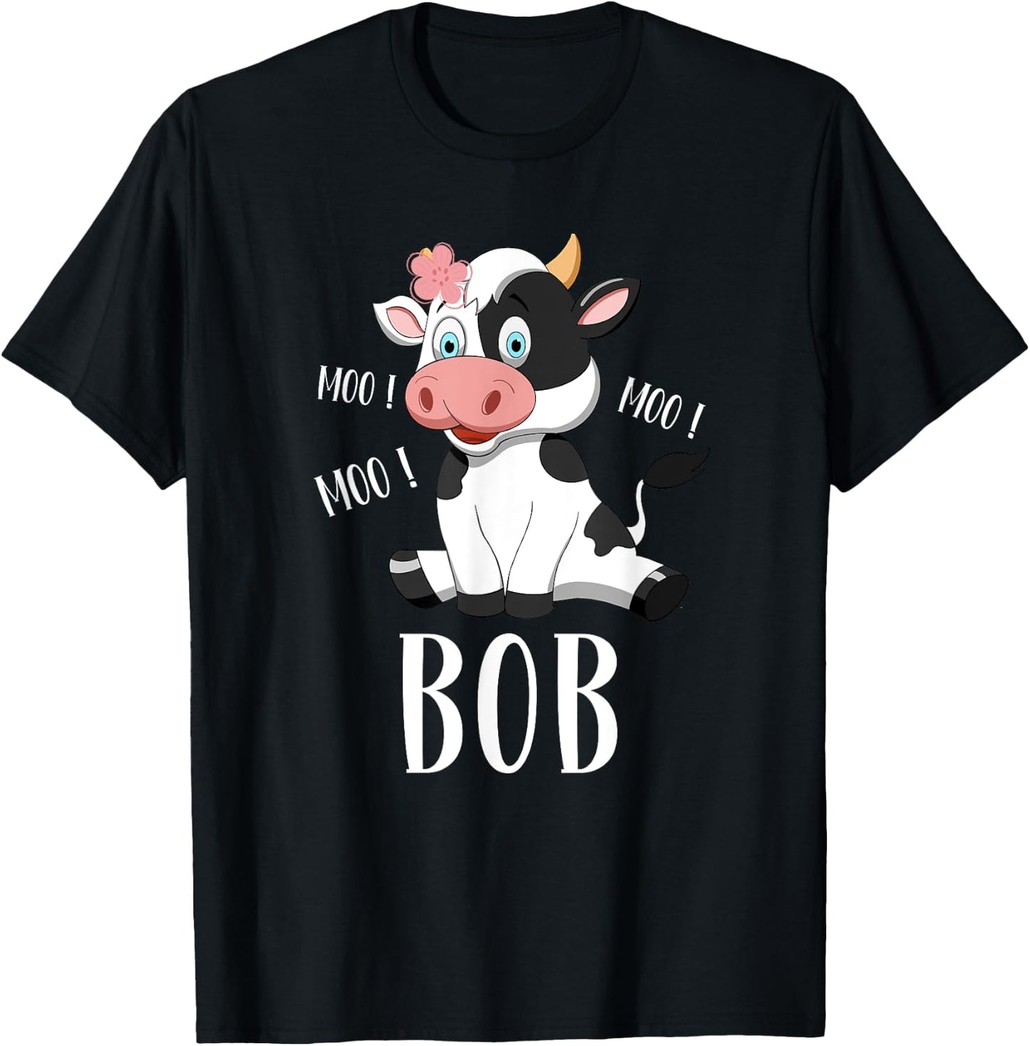 Cow Bob First Name Personalized Bob Love Cows T-Shirt - T-Shirt | Black