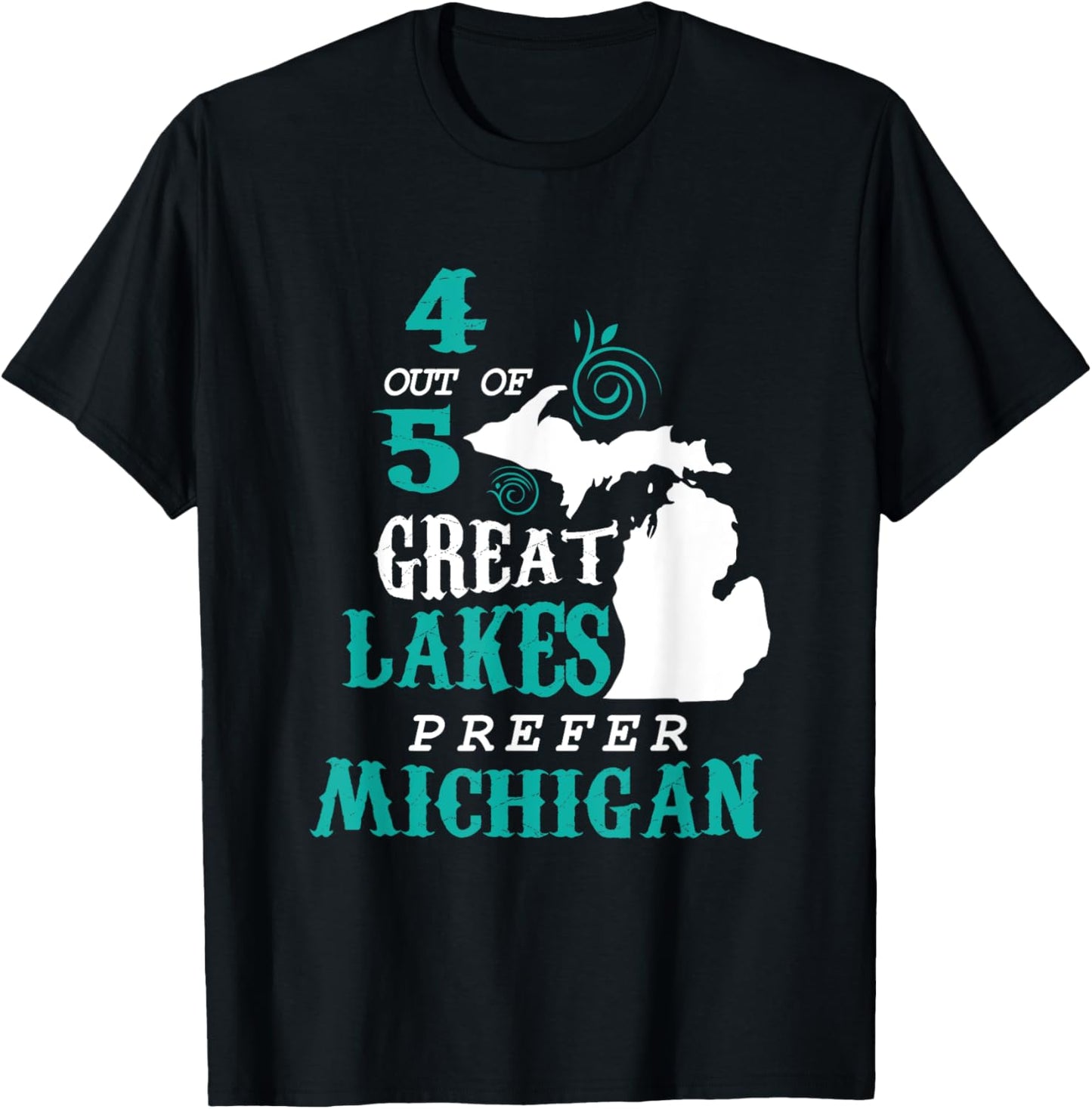 4 Out of 5 Great Lakes Michigan Michigander Detroit T-Shirt - T-Shirt | Black
