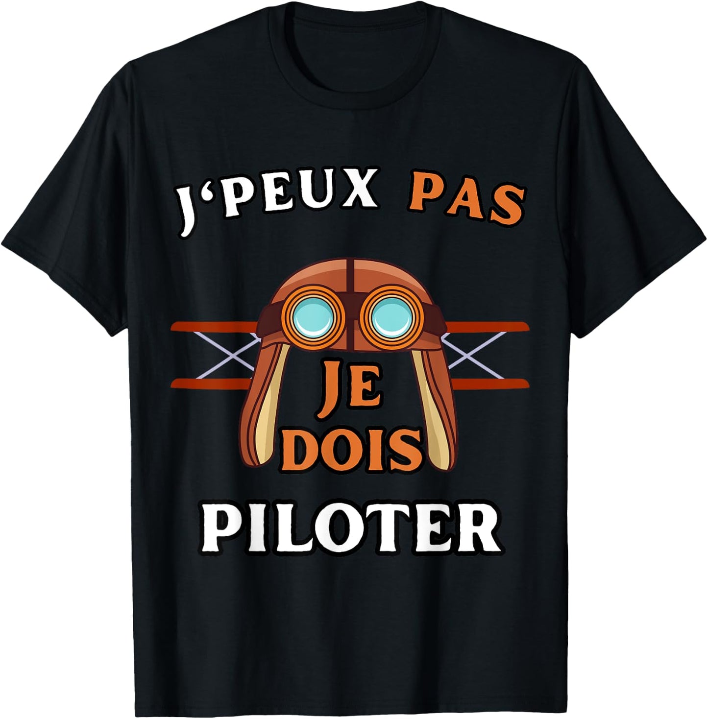 Humour Aeroplane J'Peux Pas Je Dois Piloter Aviation , Black, S T-Shirt - T-Shirt | Black