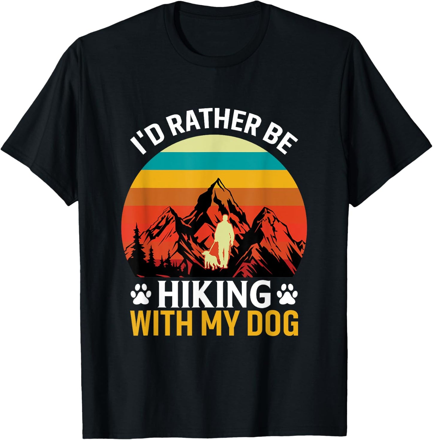I'd Rather Be Hiking With My Dog Funny Hiking For Dog Lover T-Shirt - T-Shirt | Black