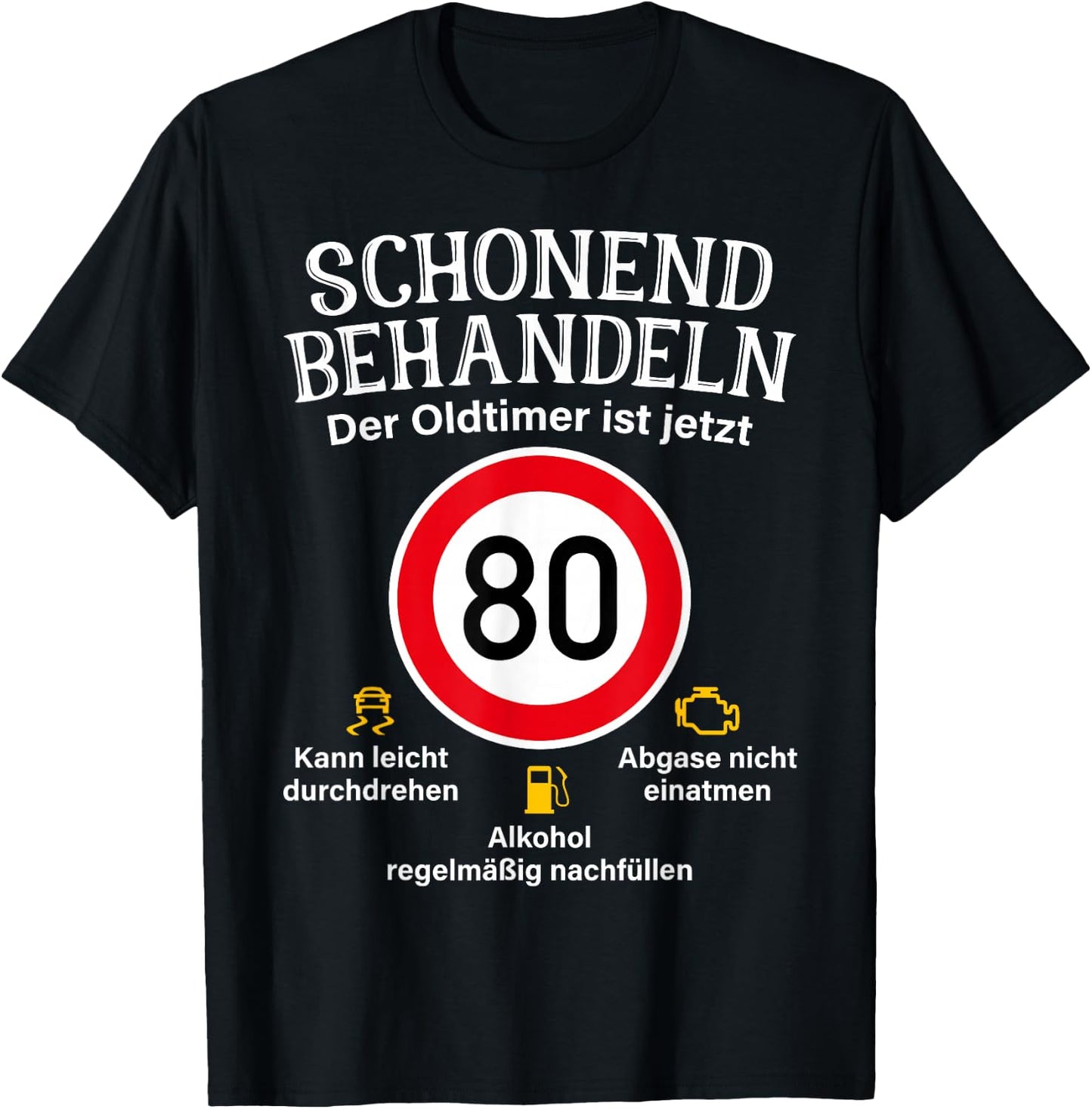 80. Geburtstag Schonend Behandeln Oldtimer Ist 80 Tempo 80 T-Shirt - T-Shirt | Black