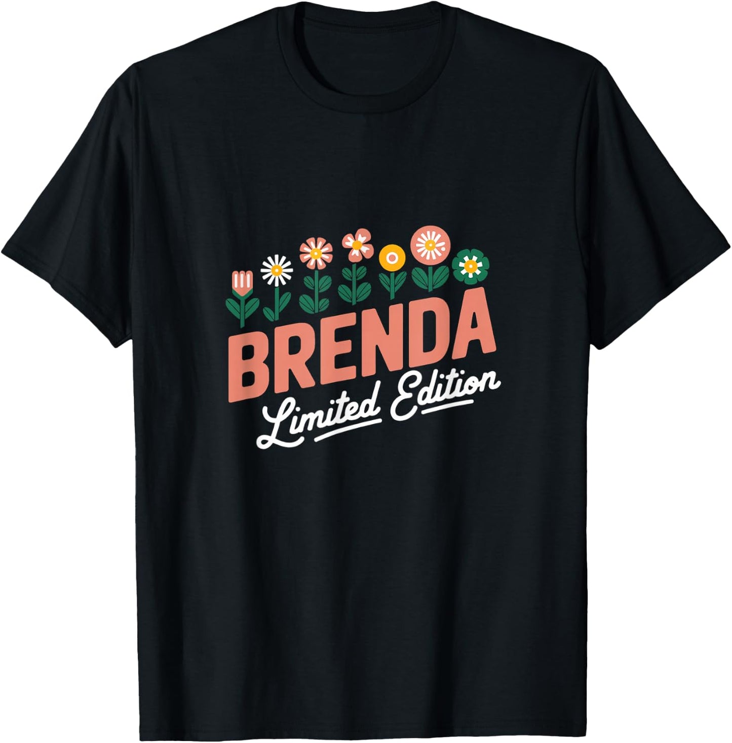 Brenda Limited Edition Flowers Custom Name Wife Grandma T-Shirt - T-Shirt | Black