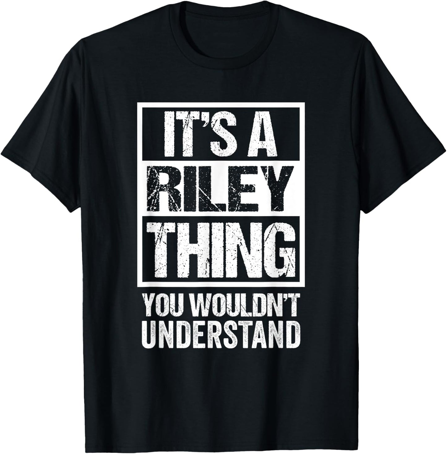 It's A Riley Thing You Wouldn't Understand Surname Name T-Shirt - T-Shirt | Black