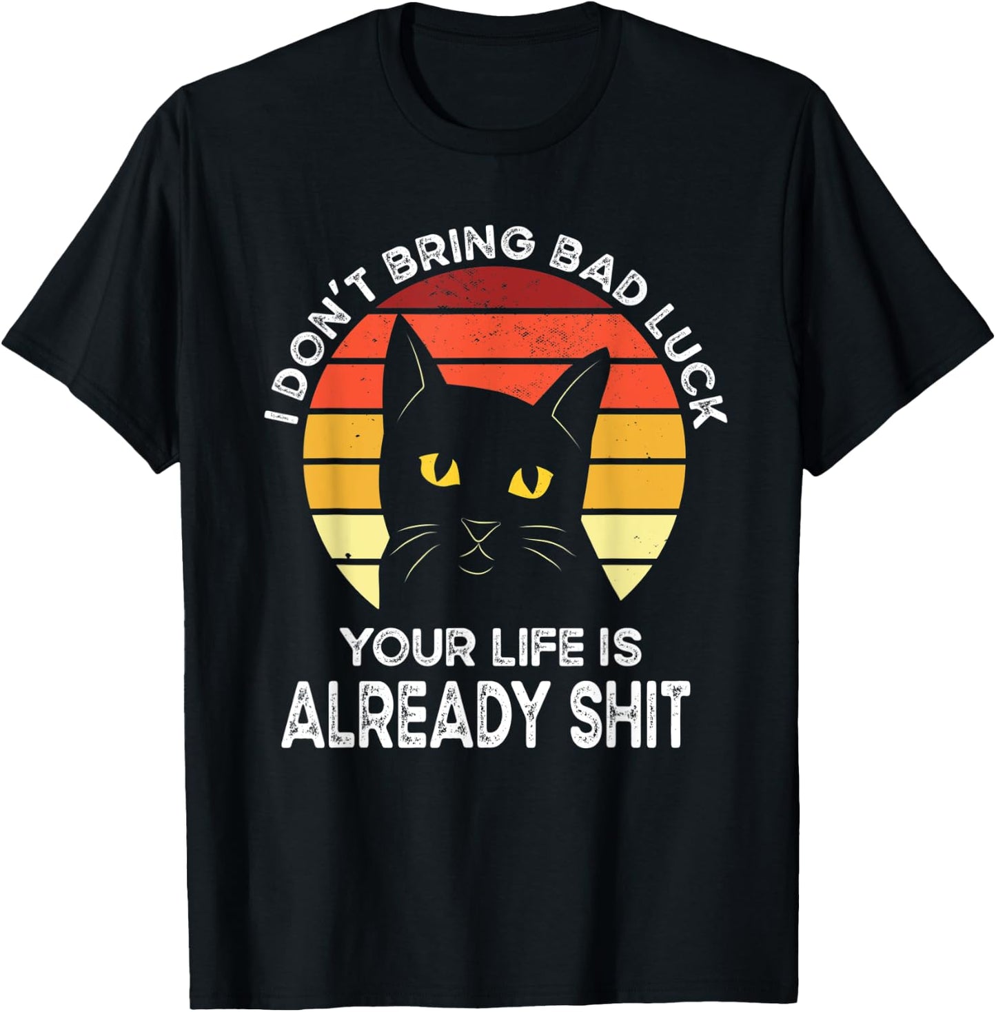 Funny Black Cat Bring Bad Luck Humor Shirts Black Cat Meme T-Shirt - T-Shirt | Black