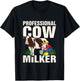 Funny Cow Milker Saying Farmer Quote Cow Lover Cows T-Shirt - T-Shirt | Black
