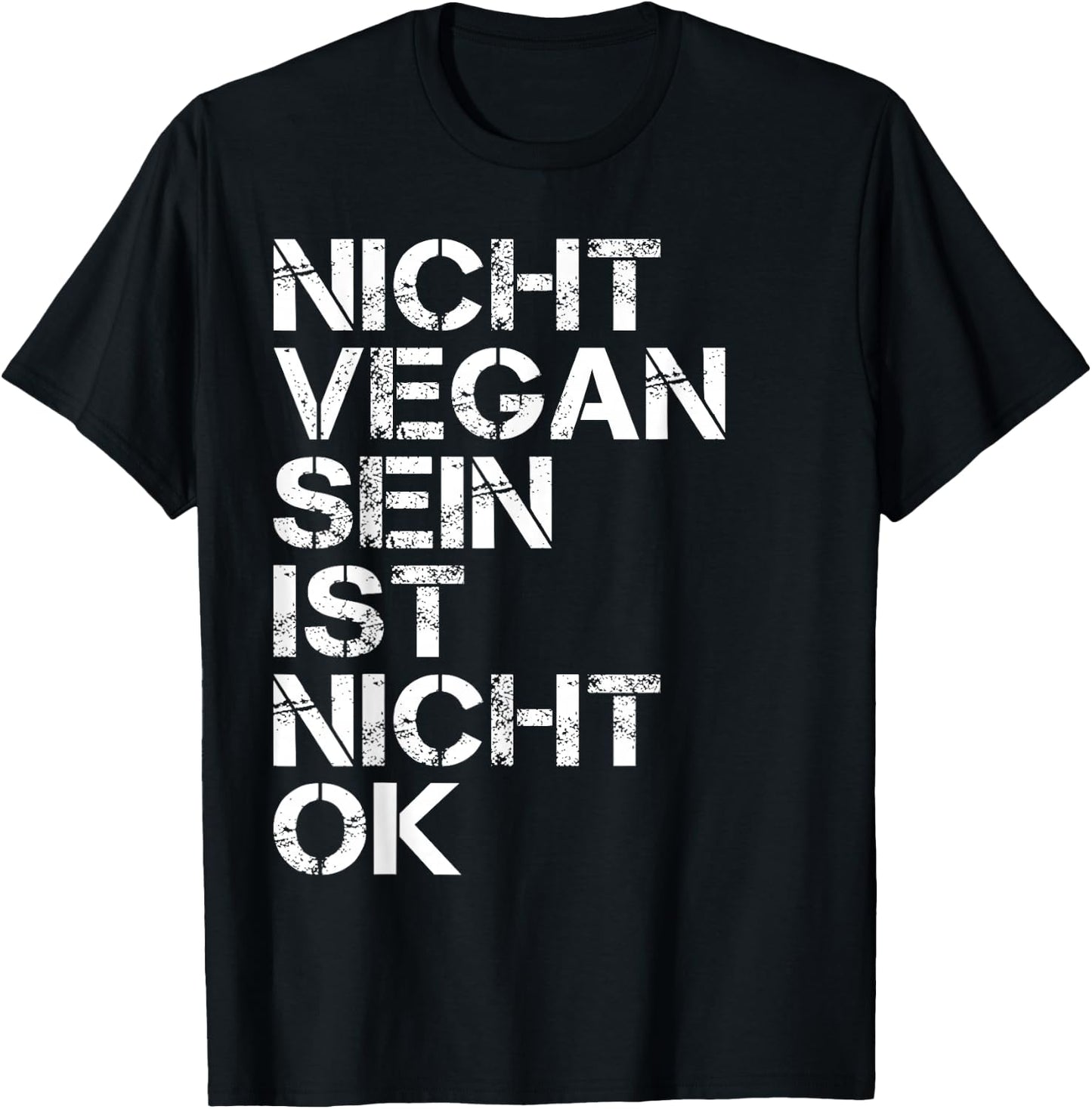 Veganer Spruch Nicht Vegan Sein Ist Nicht Ok Vegan T-Shirt - T-Shirt | Black