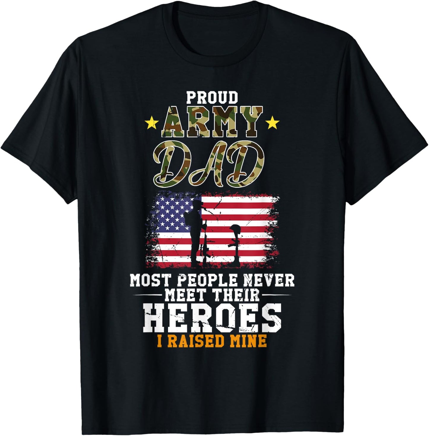 Proud Army Dad I Raised Mine USA American Flag Veteran T-Shirt - T-Shirt | Black