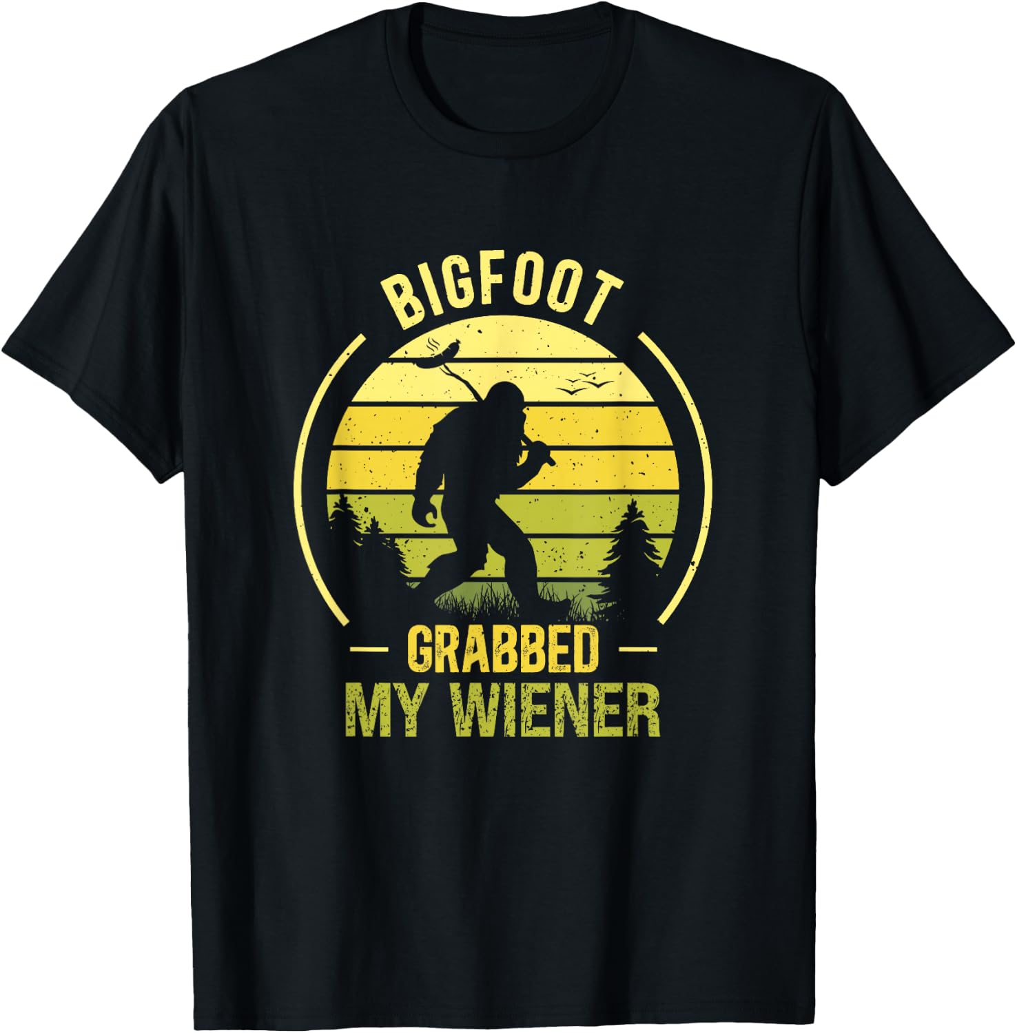 Bigfoot Grabbed My Wiener Funny BBQ Sasquatch T-Shirt - T-Shirt | Black
