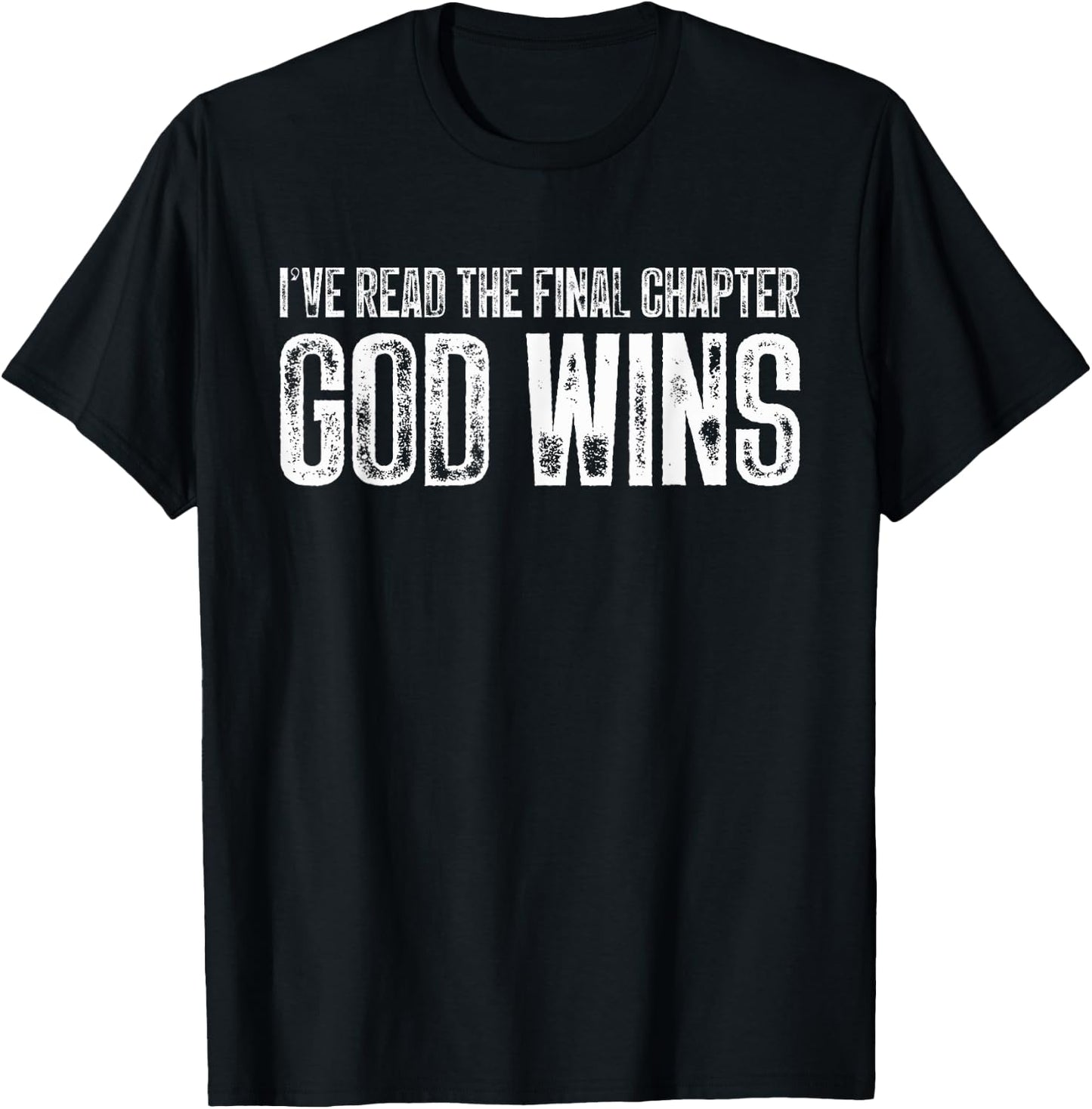 I've Read The Final Chapter God Wins Funny T-Shirt - T-Shirt | Black