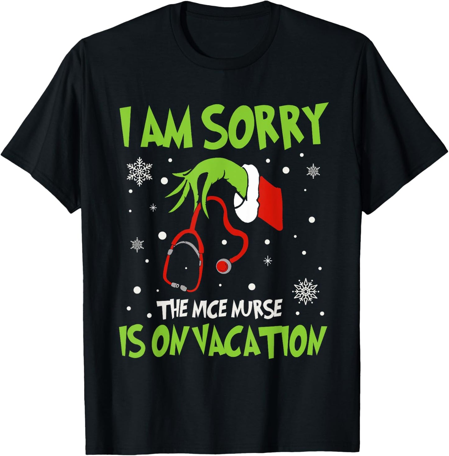 Christmas I Am Sorry The Nice Nurse Is On Vacation T-Shirt - T-Shirt | Black