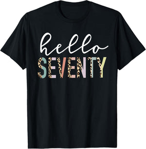 Hello Seventy 70-Year-Old 70th Birthday Leopard Print T-Shirt - T-Shirt | Black