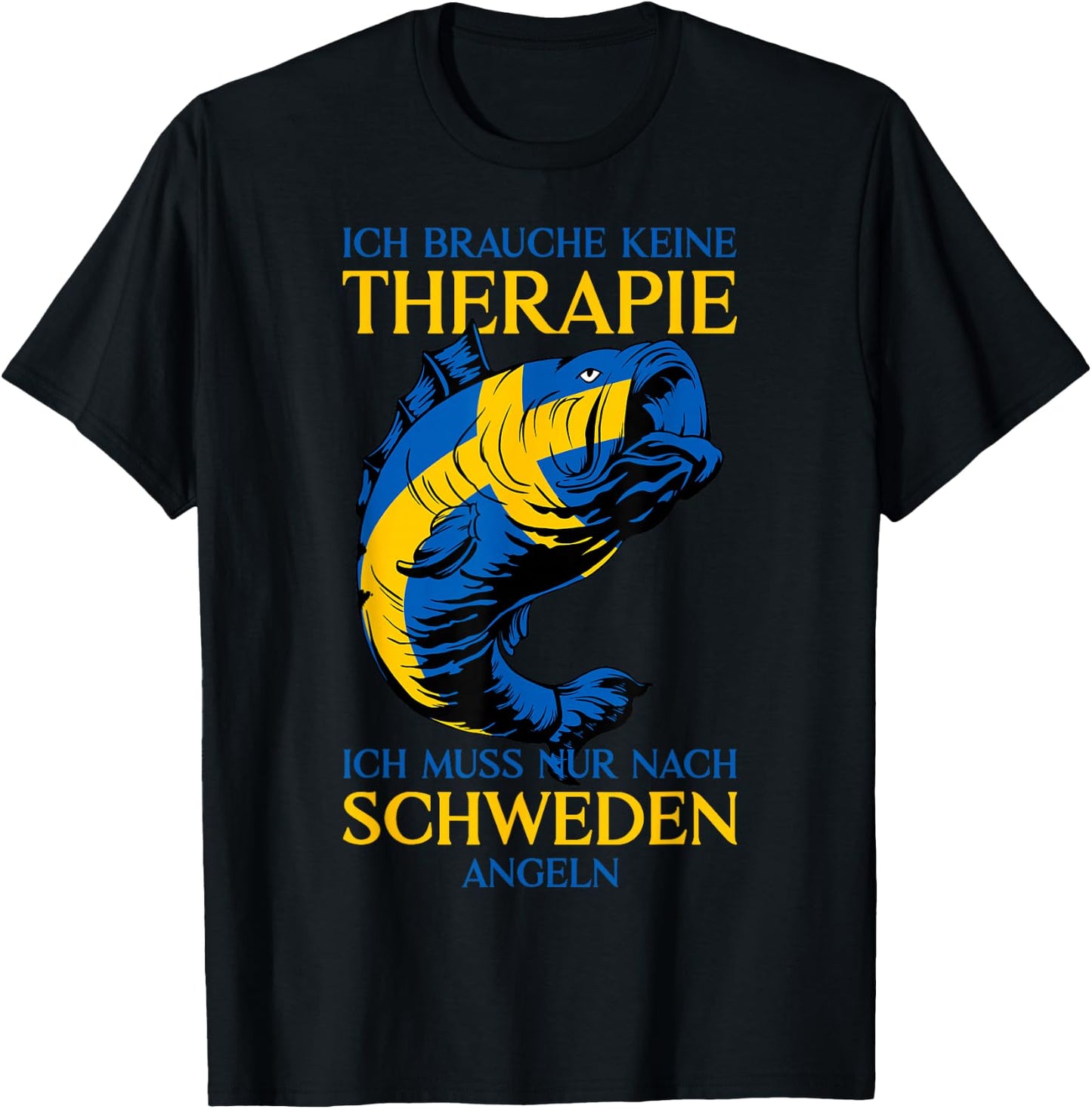 Ich Brauche Keine Therapie Angler Schweden Angeln T-Shirt - T-Shirt | Black