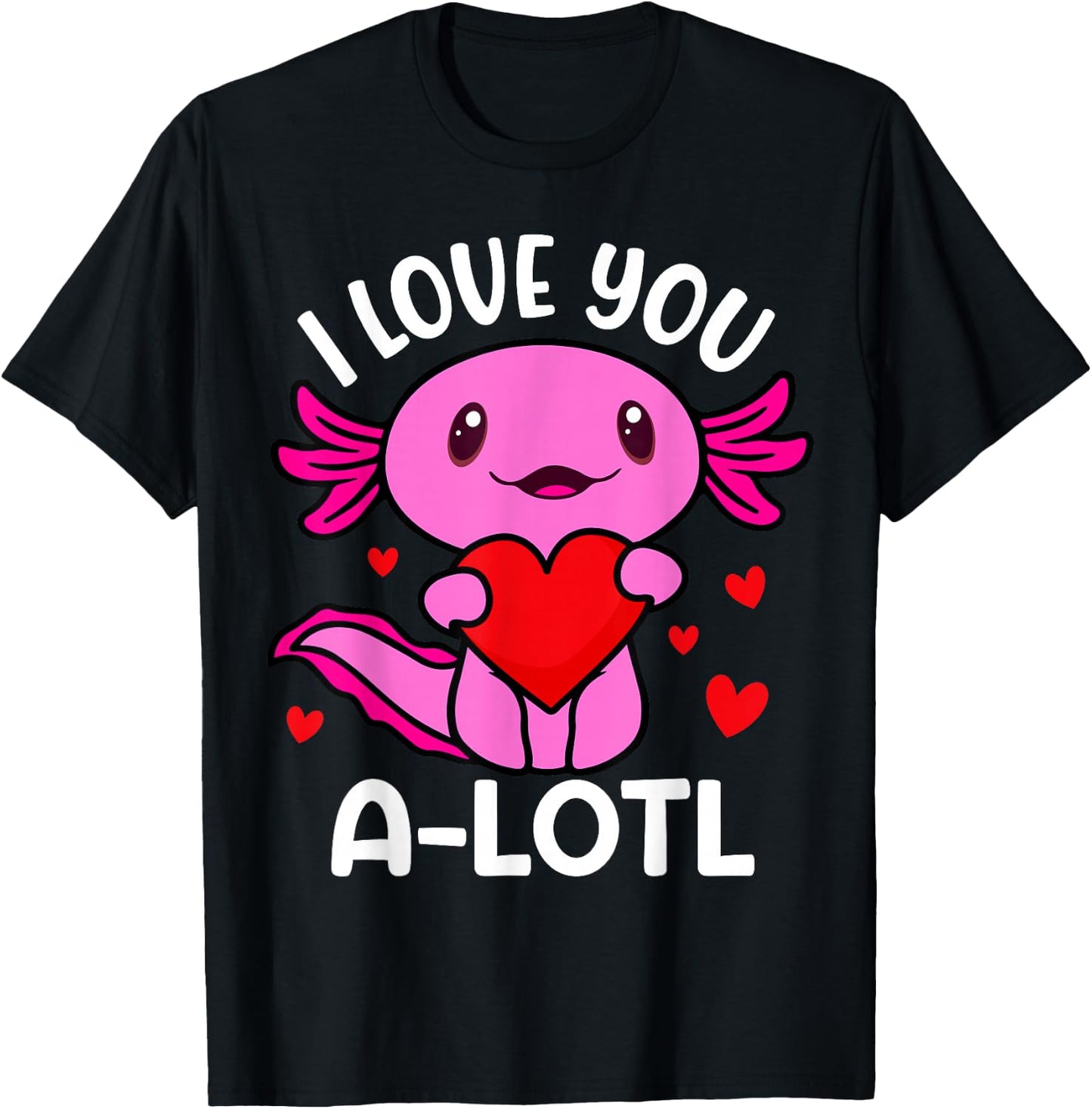 Valentines Day I Love You Alotl Axolotl Toddler Boys Kids T-Shirt - T-Shirt | Black
