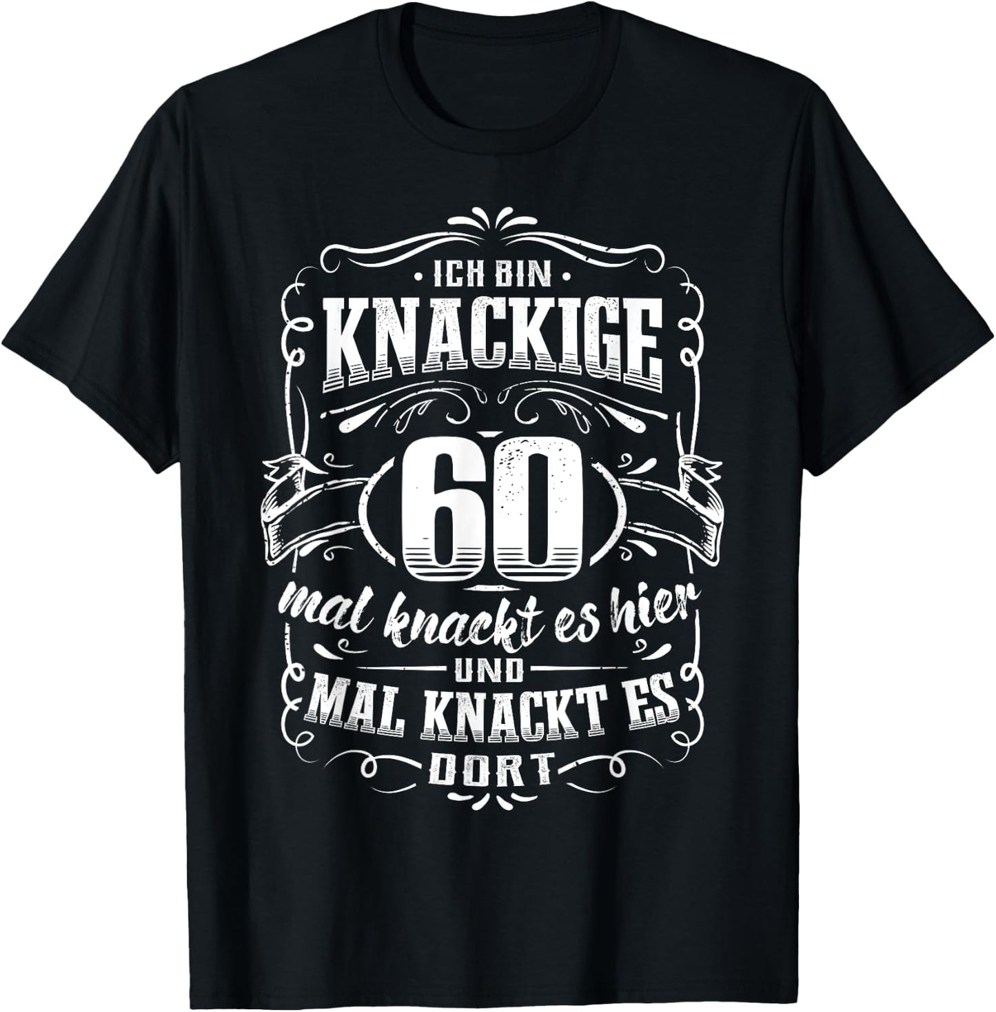 60th Birthday Ich bin knackige 60 Jahre T-Shirt - T-Shirt | Black