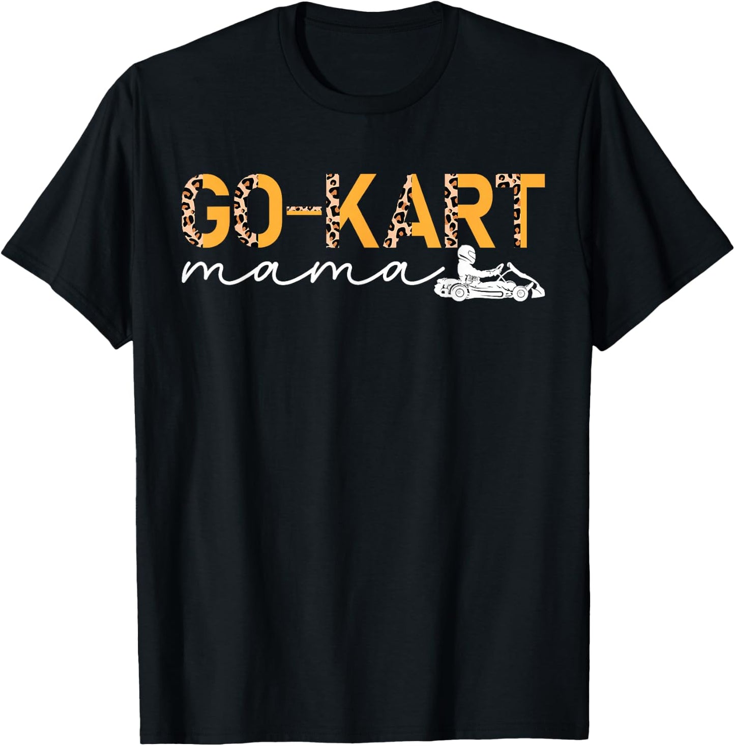 Go Kart Mama Leopard Go Karting Mom Go Kart Racing Mother T-Shirt - T-Shirt | Black