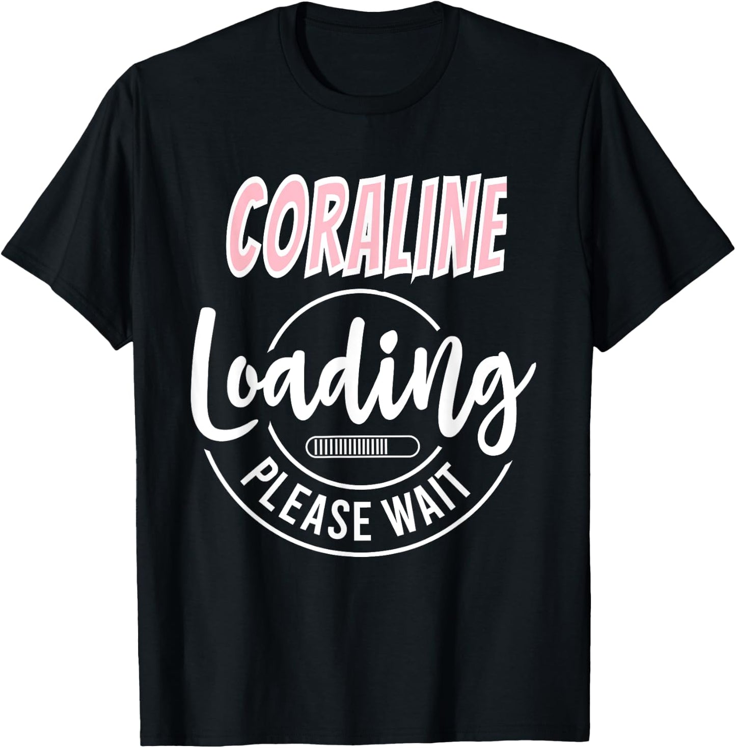 Coraline Custom Personalized Baby Loading Shirt Baby Shower T-Shirt - T-Shirt | Black