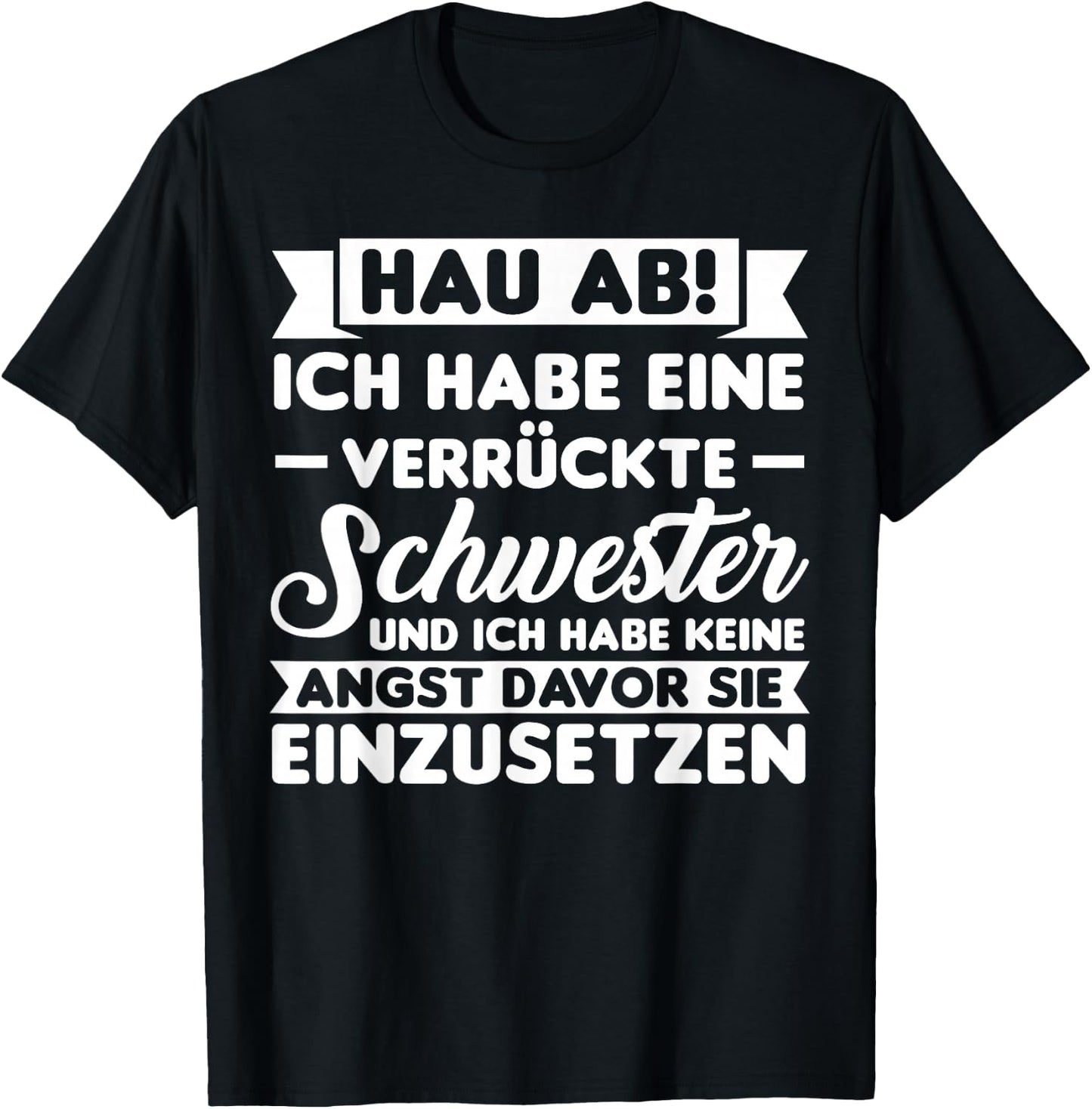 with German Text "Hau Ab!", black T-Shirt - T-Shirt | Black