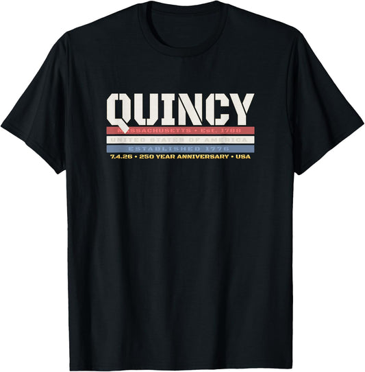 Quincy Massachusetts 1776 USA Patriotic 250 Year Anniversary T-Shirt - T-Shirt | Black