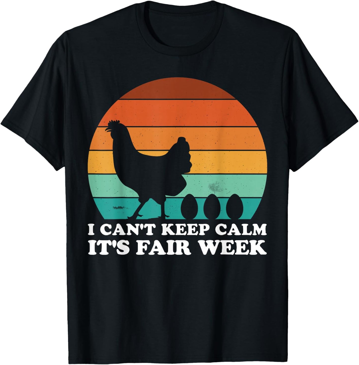 I Can't Keep Calm It's Fair Week Funny Retro Chicken T-Shirt - T-Shirt | Black