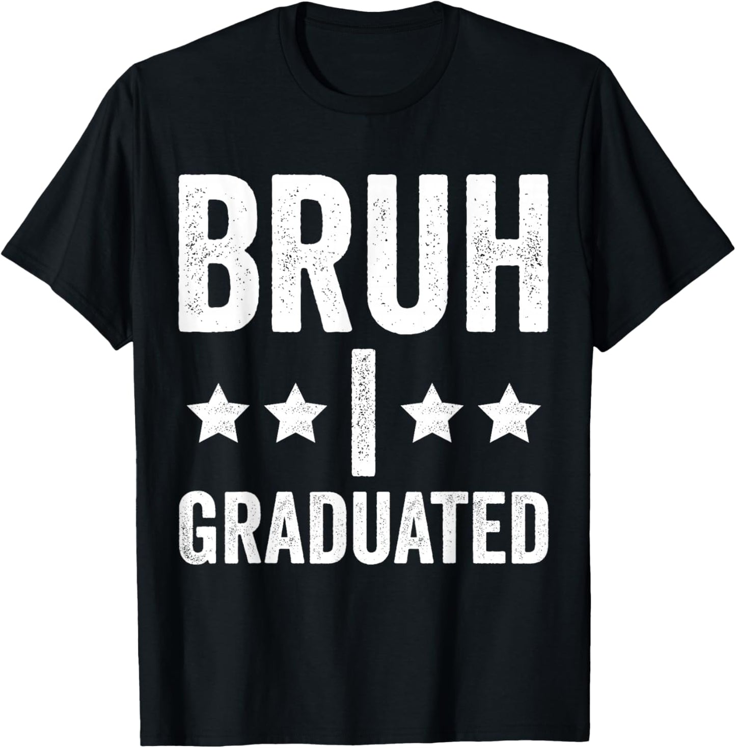 Bruh I Graduated Graduation Shirt Boy High School T-Shirt - T-Shirt | Black
