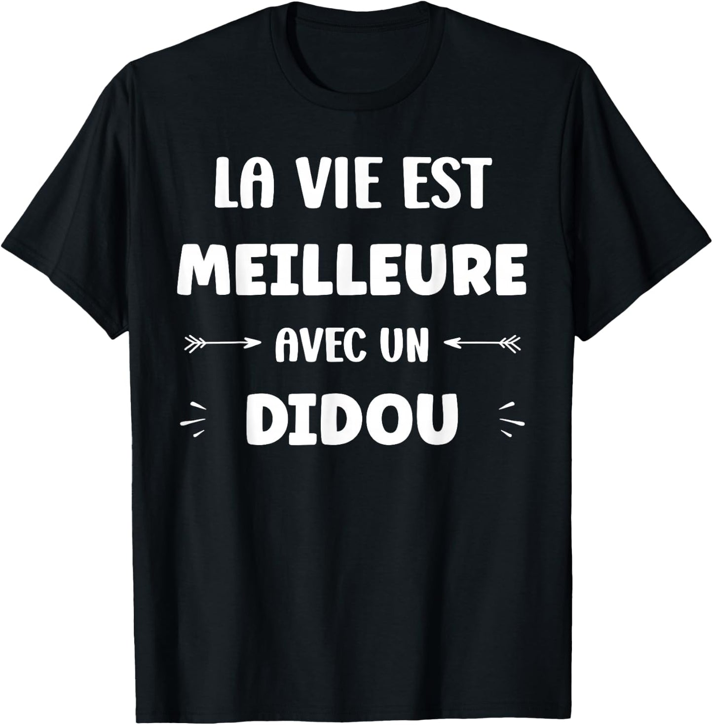 Humor Quote Didou Name Life Is Better With Didou , Black, S T-Shirt - T-Shirt | Black