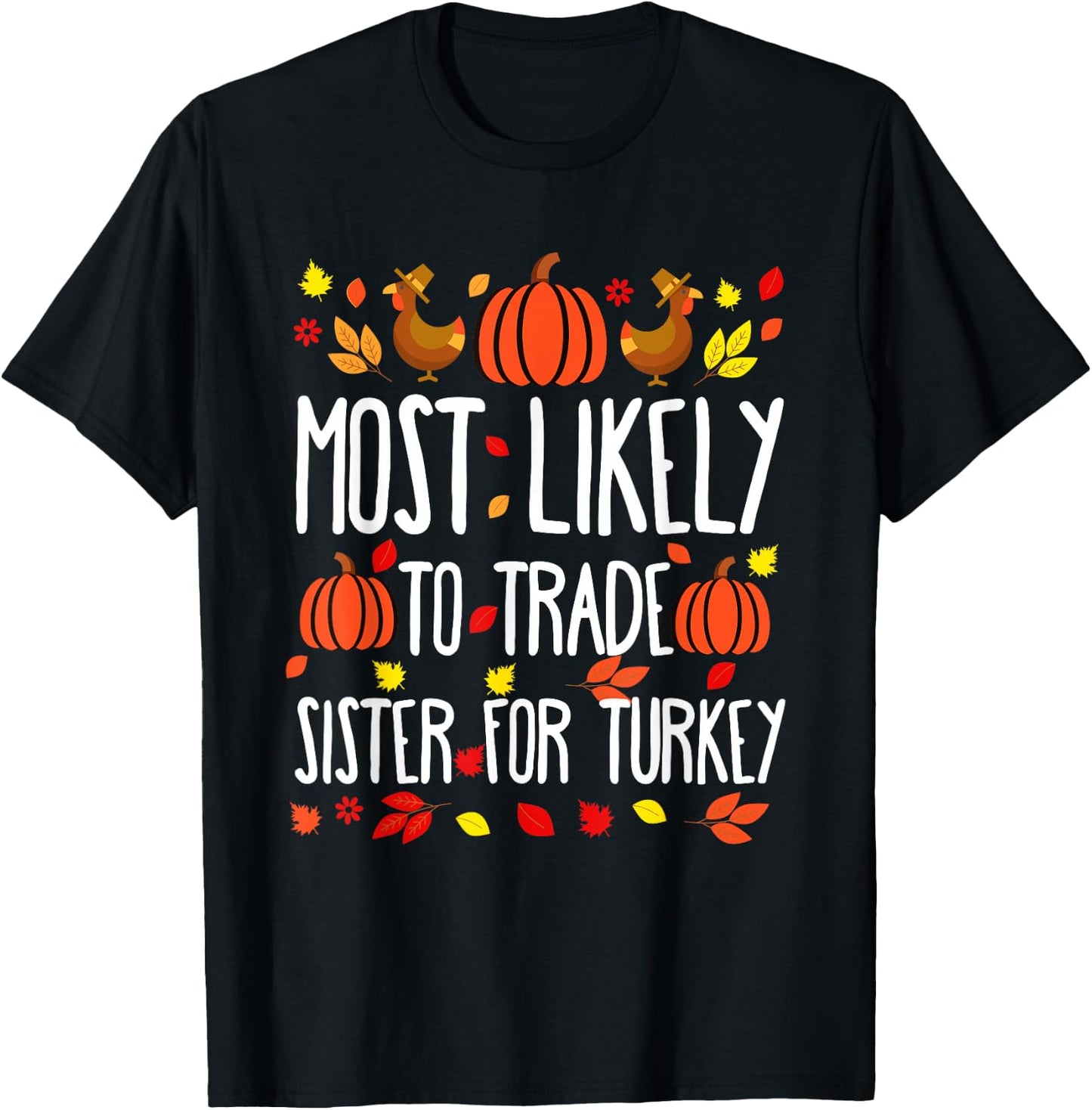 Most Likely To Trade Sister Family Matching Thanksgiving T-Shirt - T-Shirt | Black