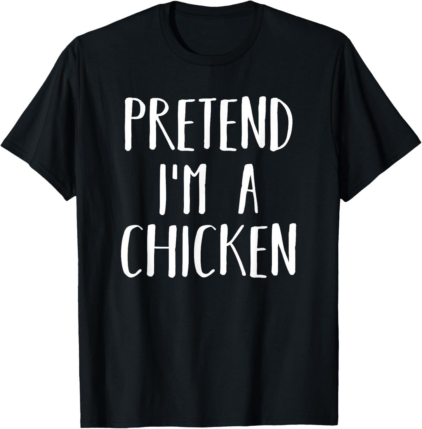 Pretend Im a Chicken Halloween Funny Lazy Costume T-Shirt - T-Shirt | Black