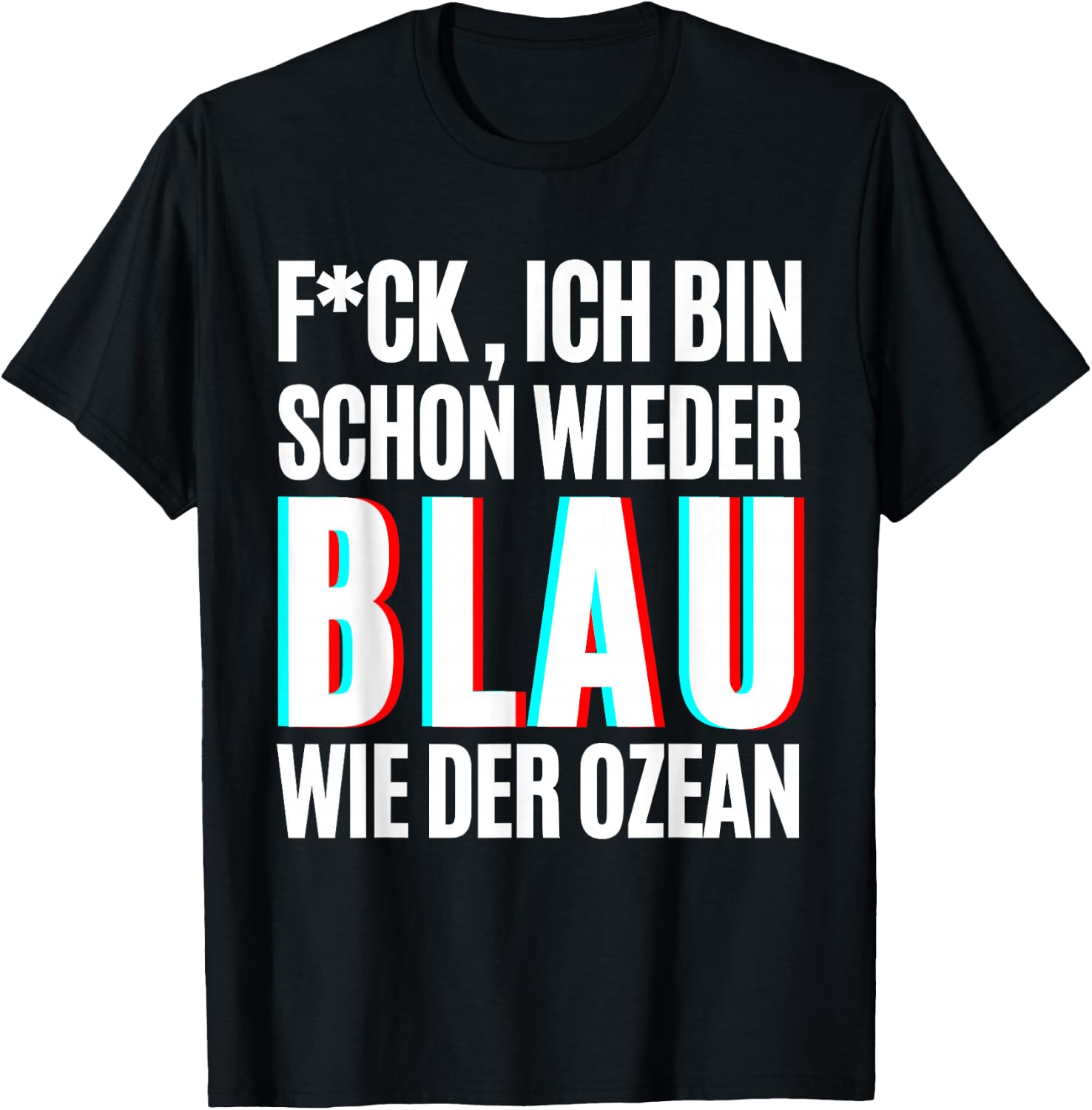 Blau wie der Ozean Julian Mia Malle Party Sprüche Sommer B06 T-Shirt - T-Shirt | Black