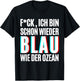 Blau wie der Ozean Julian Mia Malle Party Sprüche Sommer B06 T-Shirt - T-Shirt | Black