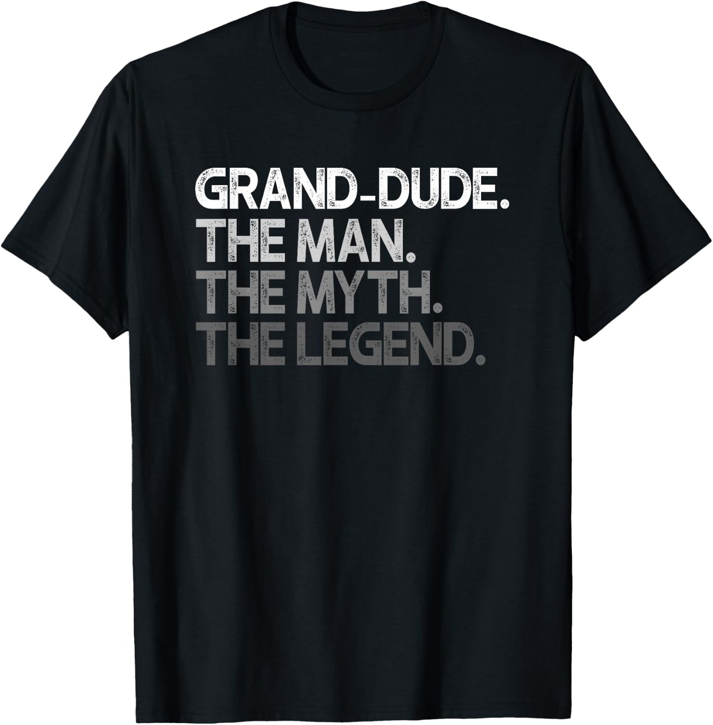 Grand-Dude Design: The Man The Myth The Legend T-Shirt - T-Shirt | Black