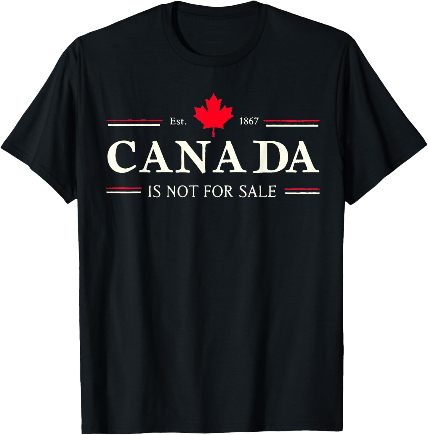 Proud Canadian Patriotic Canada Is Not For Sale T-Shirt - T-Shirt | Black