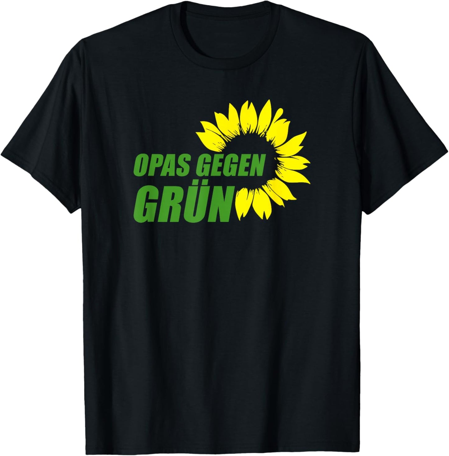 Anti Grünen Spruch Statement I Opas Gegen Grün T-Shirt - T-Shirt | Black