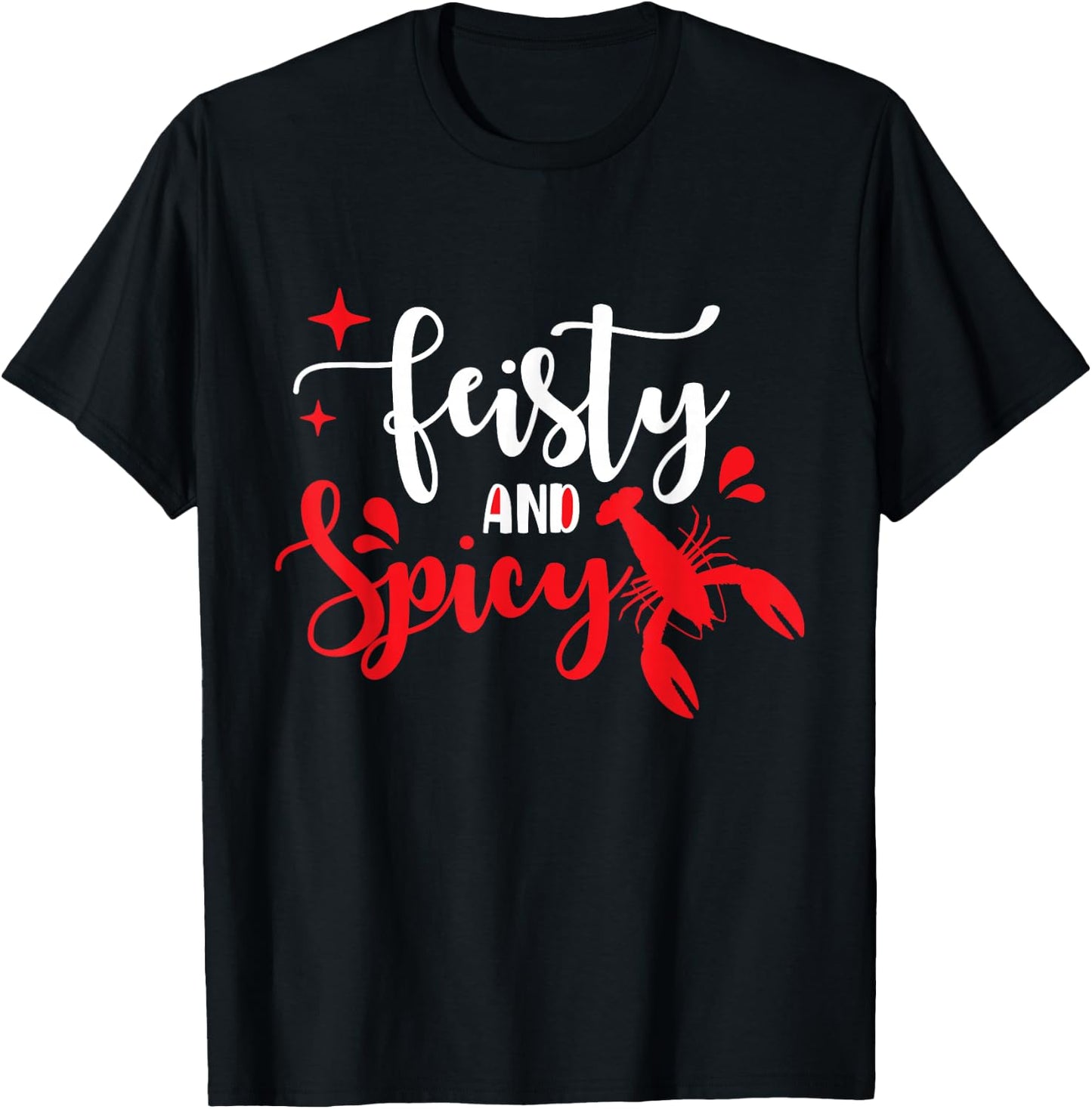 Southern Cajun Crawfish Lover Feisty And Spicy Crawfish T-Shirt - T-Shirt | Black