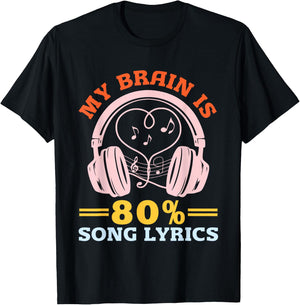 Music Lover Musician Humor My Brain is 80% Song Lyrics T-Shirt - T-Shirt | Black