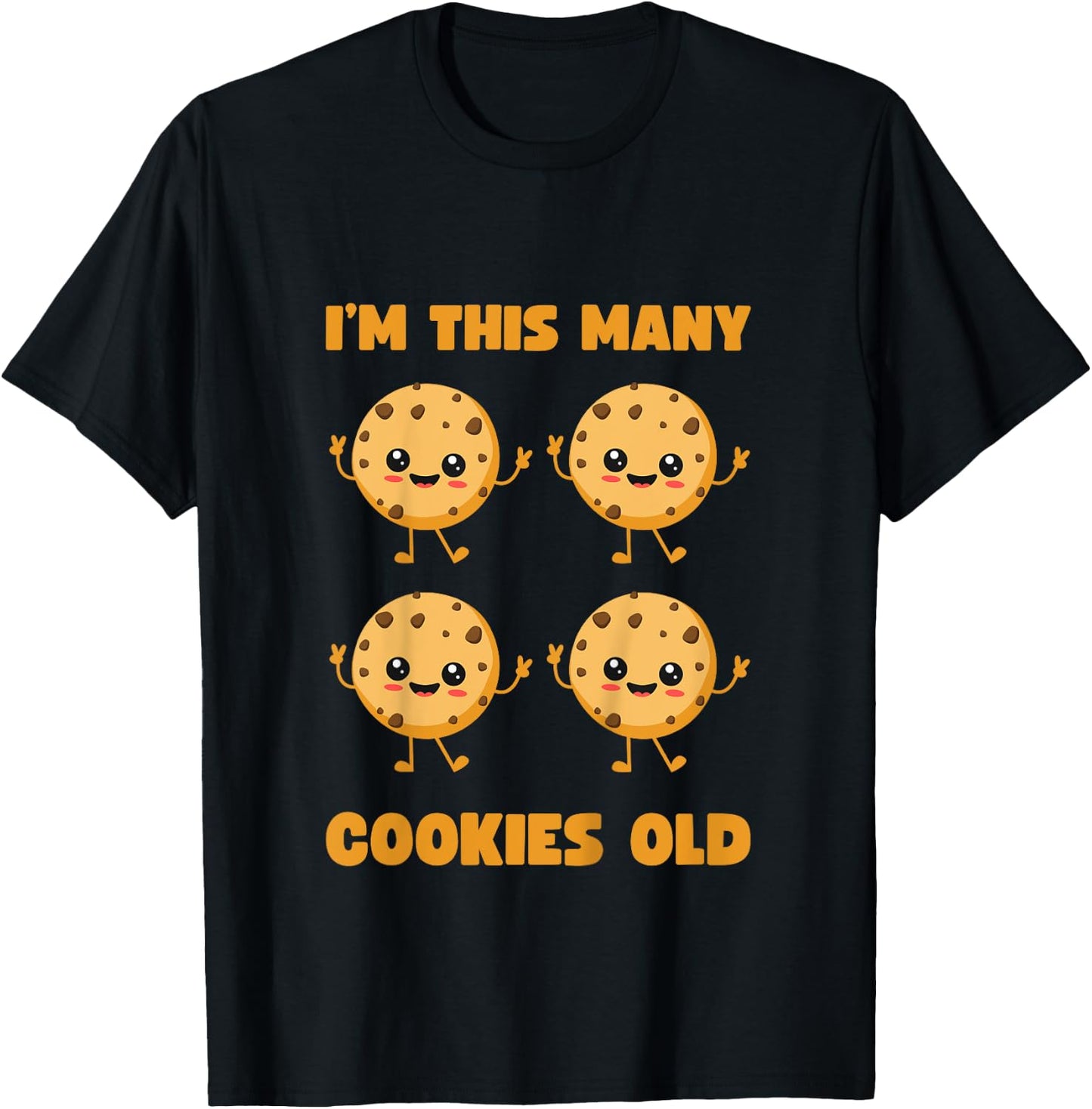 I'm This Many Cookies Old Cookie 4th Birthday 4 Years Old T-Shirt - T-Shirt | Black