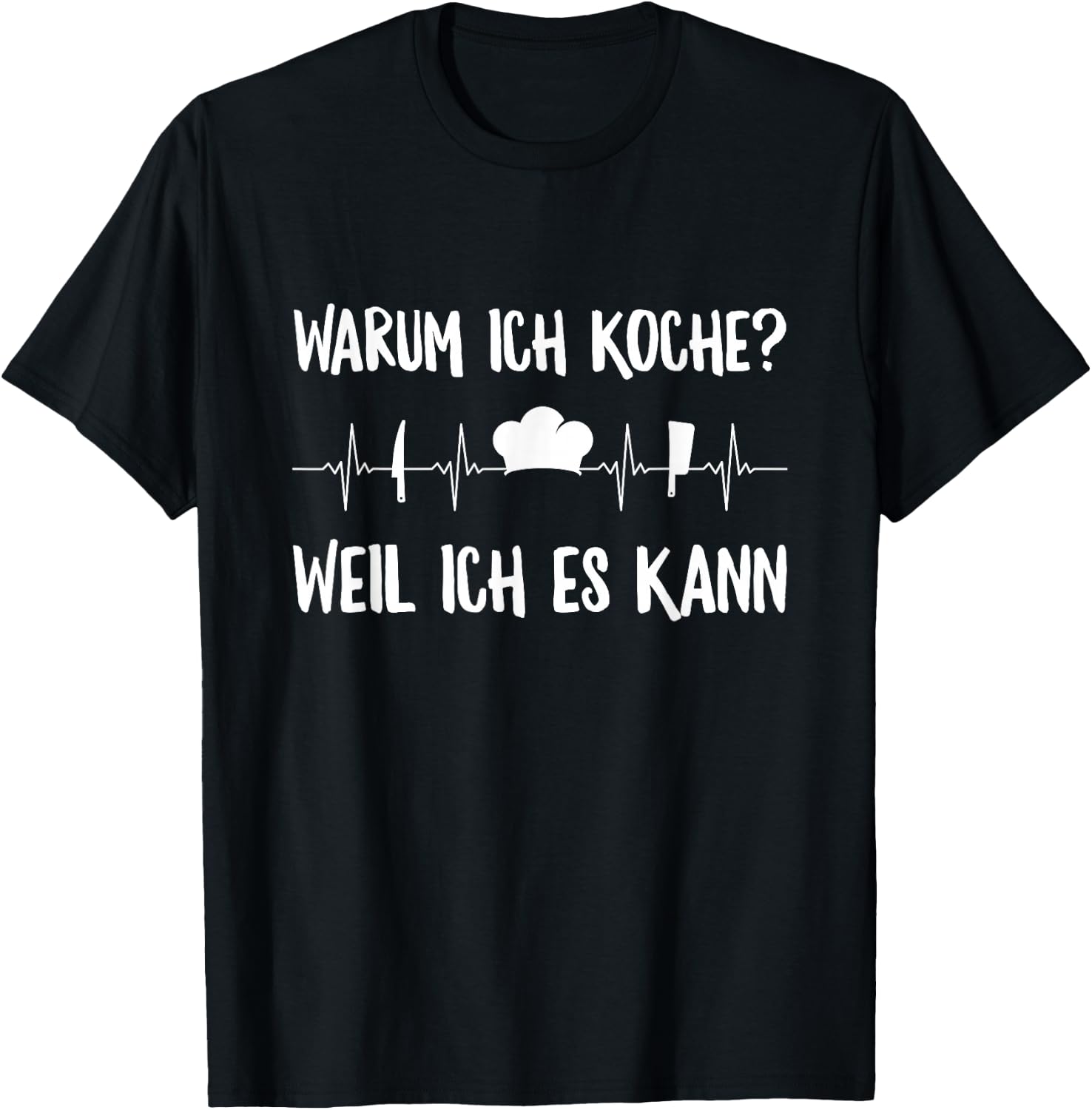 Warum Ich Koche? Weil Ich Es Kann Koch Hobby Cook Heartbeat , black, s T-Shirt - T-Shirt | Black