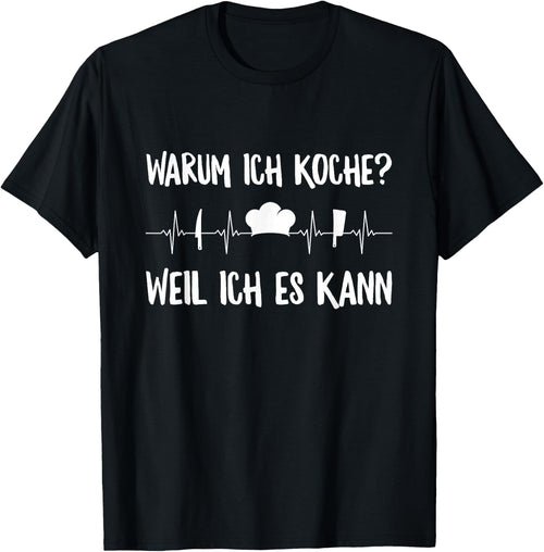 Warum Ich Koche? Weil Ich Es Kann Koch Hobby Cook Heartbeat , black, s