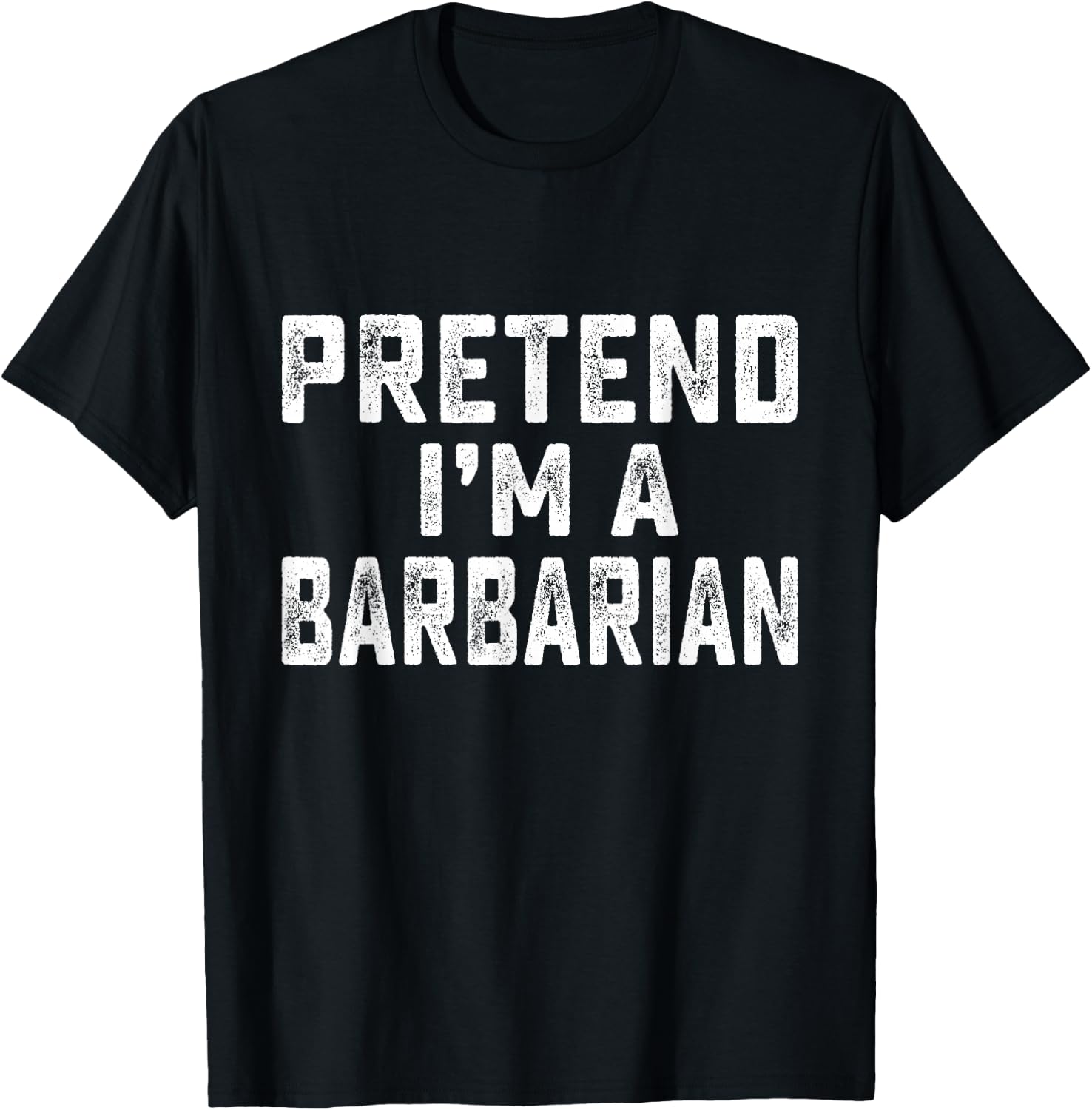 Pretend I'm Barbarian Funny RPG Game Lazy Halloween Costume T-Shirt - T-Shirt | Black