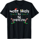 Christmas Most Likely Dancing Xmas Family Matching Girls T-Shirt - T-Shirt | Black