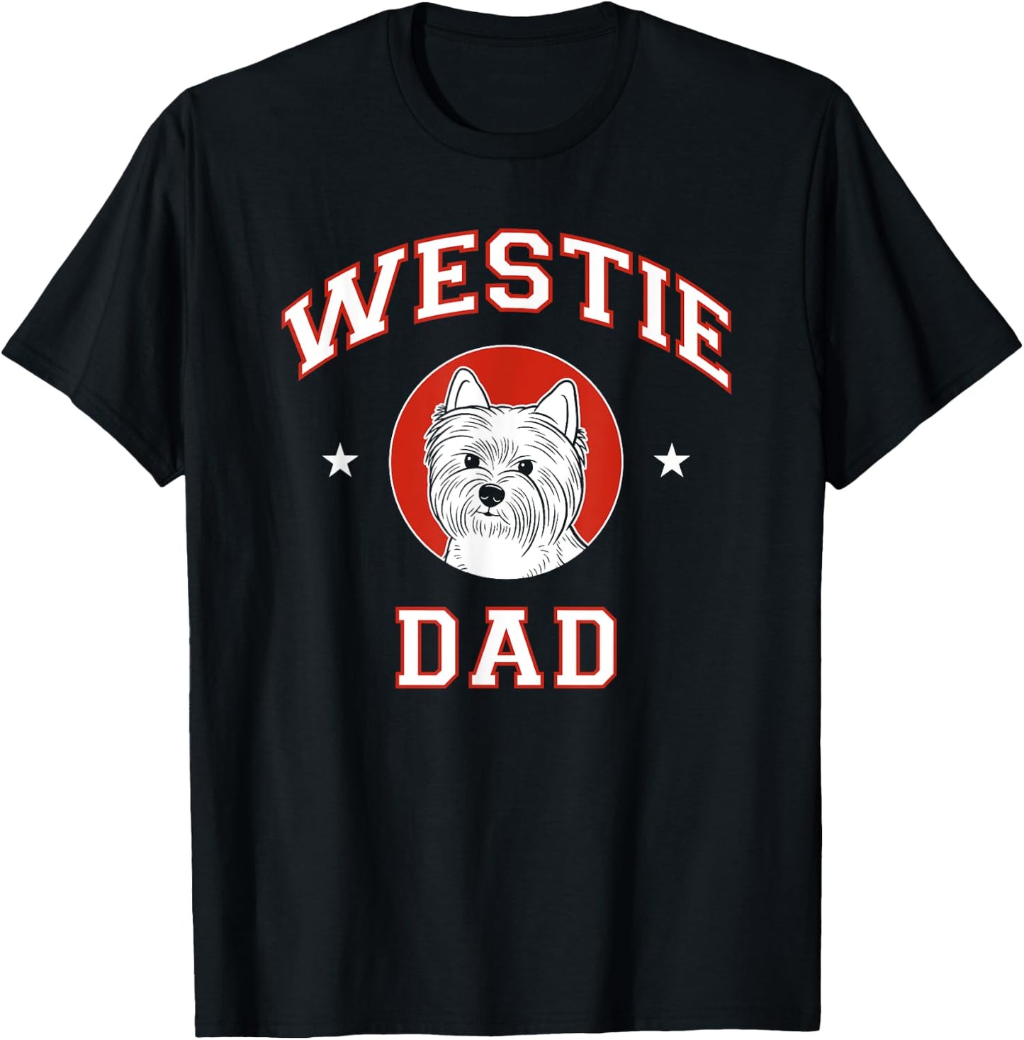 West Highland White Terrier Dad Westie Dog Father Women Girls Kids T-Shirt - T-Shirt | Black