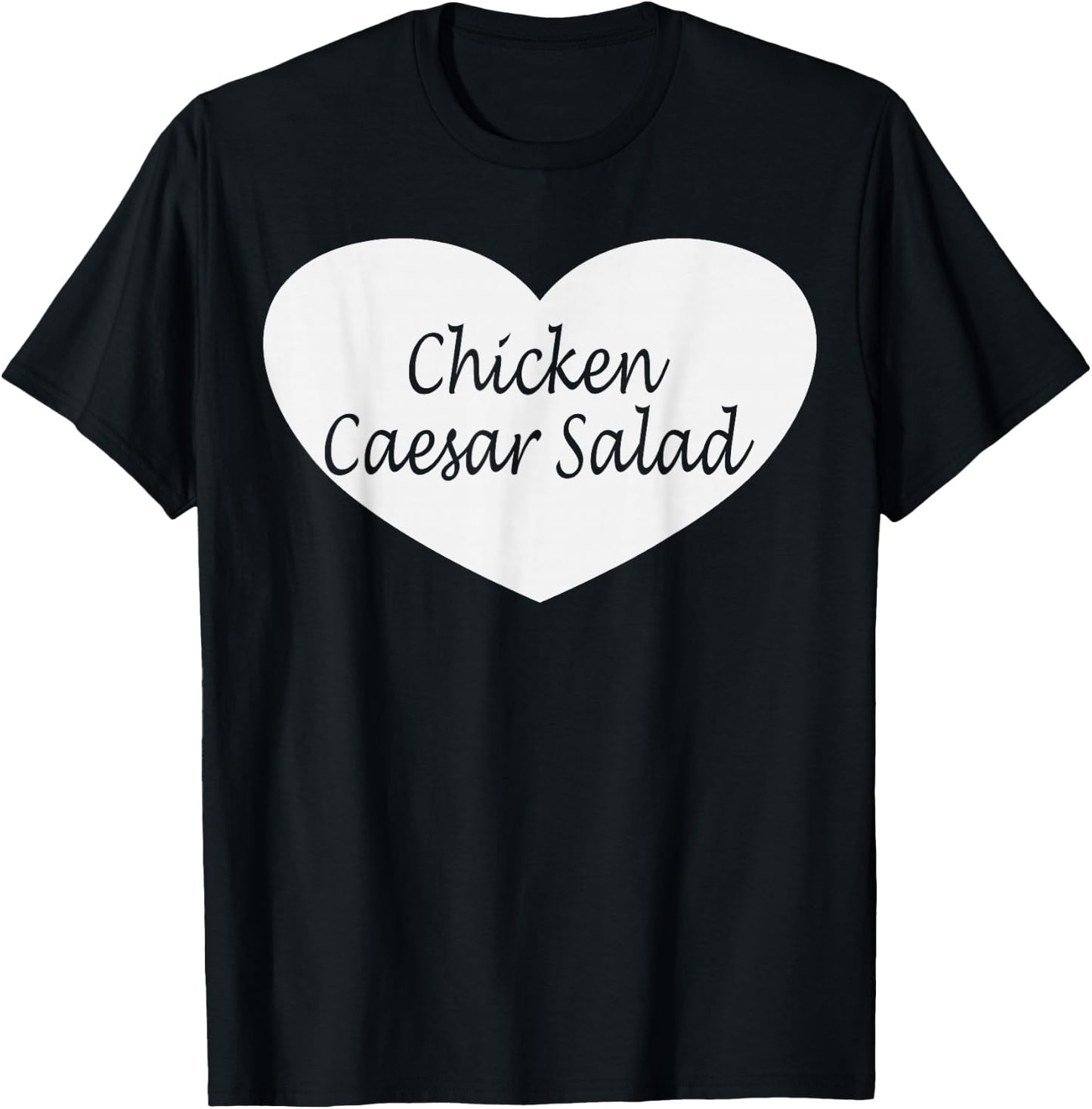 Chicken Caesar Salad Apparel | Funny Chicken Lovers Design T-Shirt - T-Shirt | Black