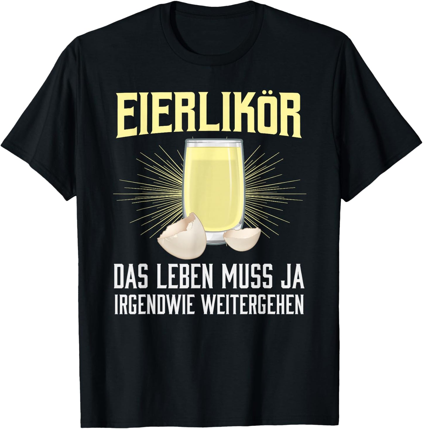 with German Text "Das Leben Muss Ja Irgendwie Weitergehen" [German Language, black T-Shirt - T-Shirt | Black
