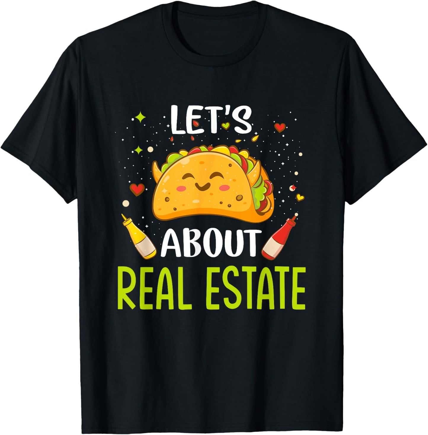 Lets About Real Estate Taco Bout Tacos Mexican Food Lover T-Shirt - T-Shirt | Black