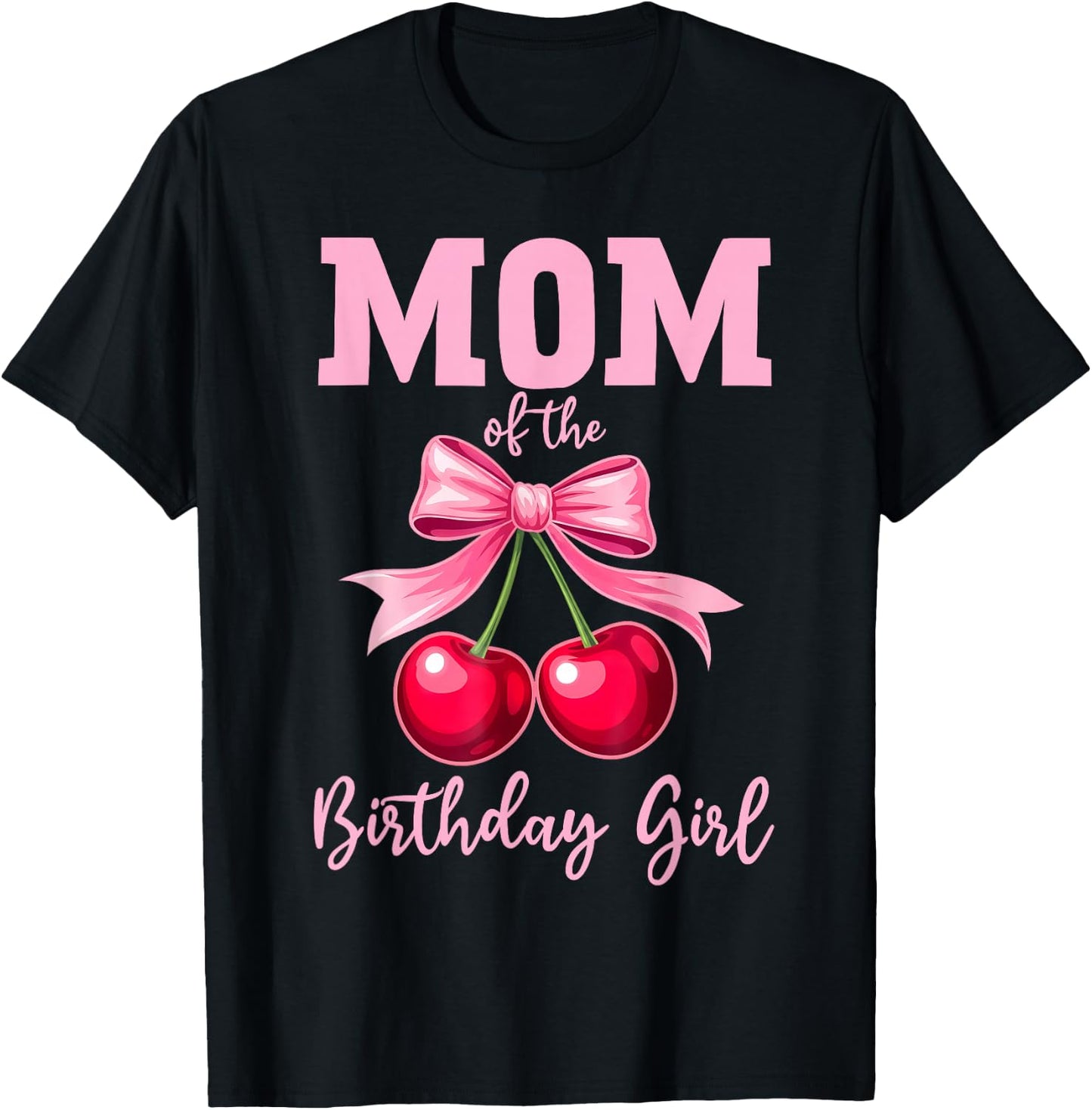 Cherry Coquette Bow Mom of The Birthday Girl Family Matching T-Shirt - T-Shirt | Black