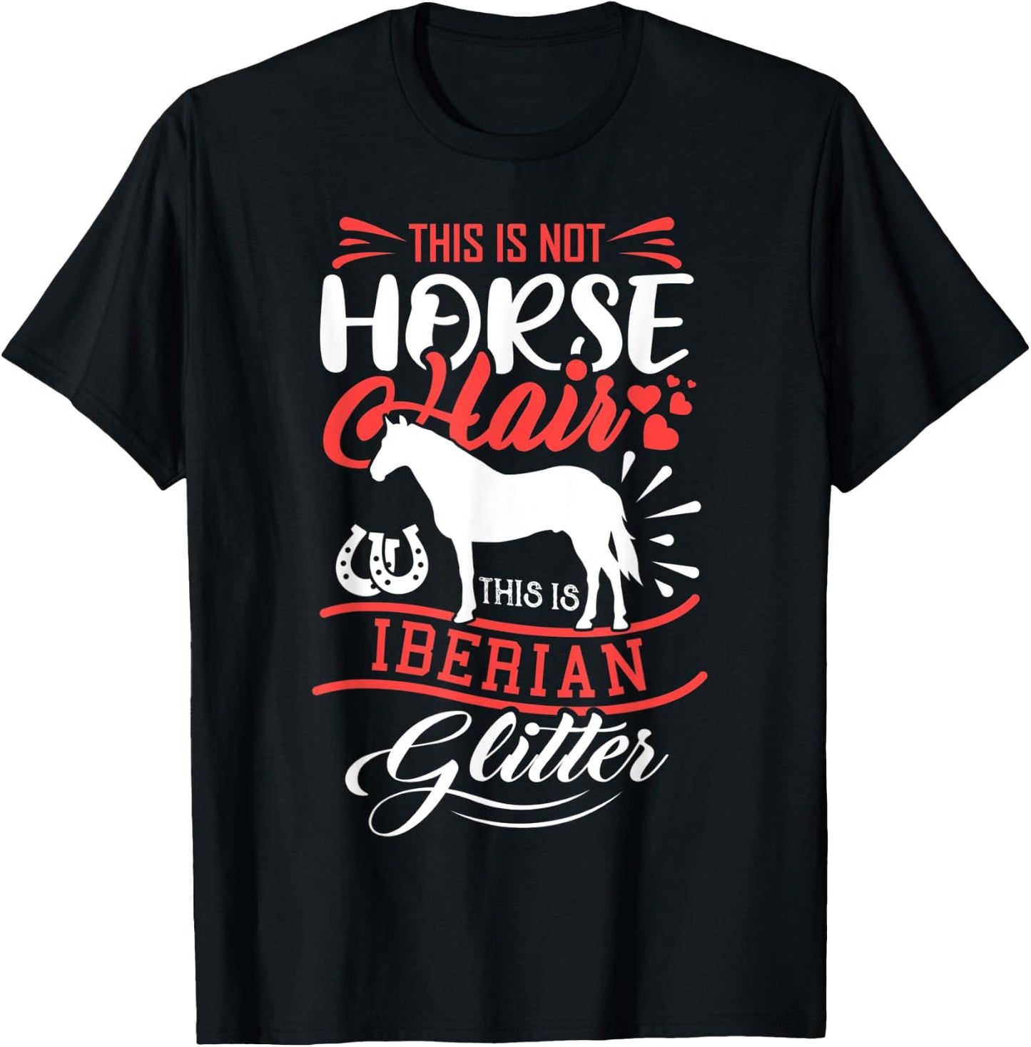 Funny Horse Shirt Girls IBERIAN HORSE Gift Women T-Shirt - T-Shirt | Black