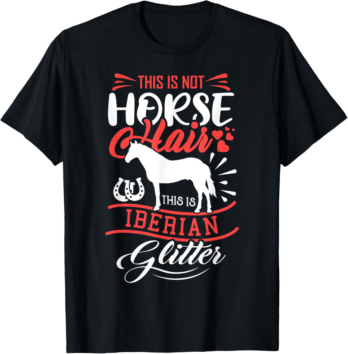 Funny Horse Shirt Girls IBERIAN HORSE Gift Women T-Shirt - T-Shirt | Black