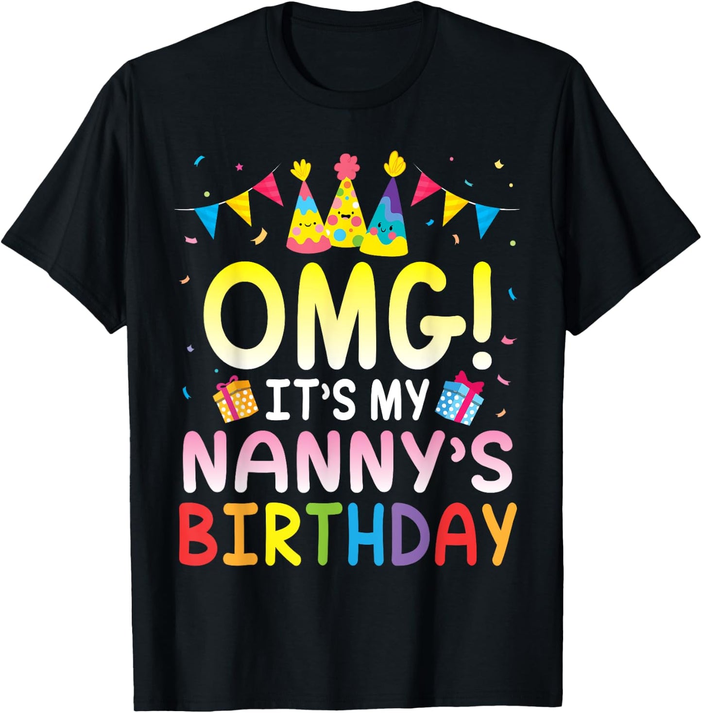 Balloon Present OMG It's My Nanny's Birthday Happy Mama Mom T-Shirt - T-Shirt | Black