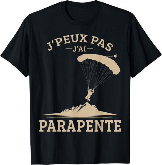 Je Peux Pas J'ai Paragliding Parachute Parachute Paraglider T-Shirt - T-Shirt | Black