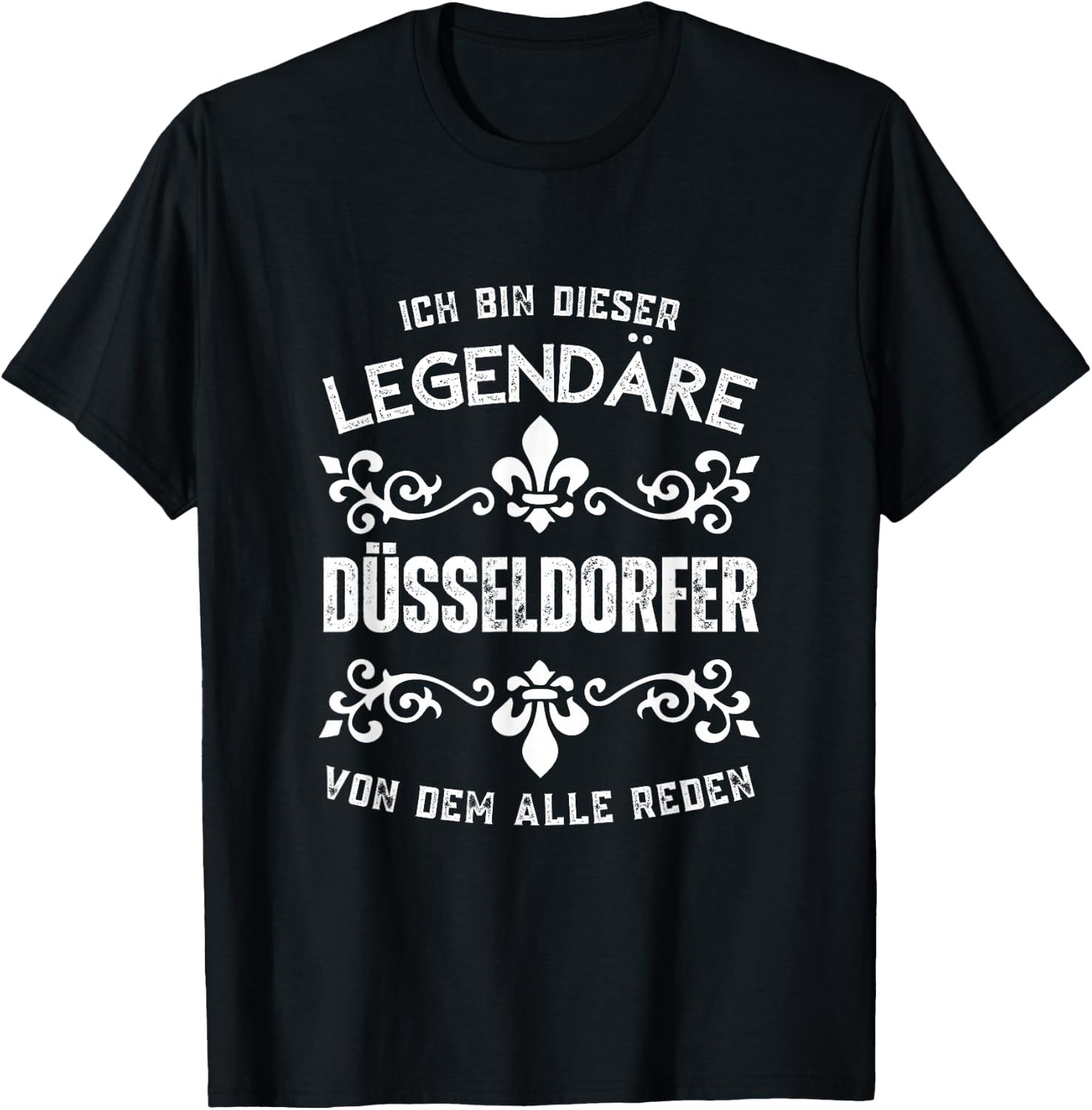 Ich Bin Dieser Legendäre Düsseldorfer T-Shirt - T-Shirt | Black